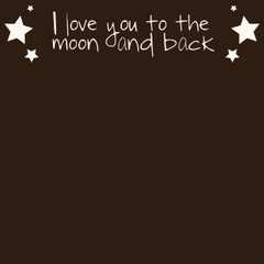 To the moon and back