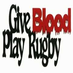 Give blood play rugby